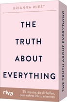 Brianna Wiest - The Truth About Everything - 55 Impulse, die dir helfen, dein wahres Ich zu erkennen