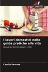 Camila Parente - I lavori domestici nelle guide pratiche alla vita