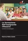 Patricia Mello Saheli - La formazione dell'insegnante riflessivo