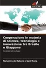 Nanahira de Rabelo e Sant'Anna - Cooperazione in materia di scienza, tecnologia e innovazione tra Brasile e Giappone