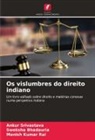 SWEKSHA BHADAURIA, Manish Kumar Rai, Ankur Srivastava - Os vislumbres do direito indiano