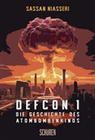 Sassan Niasseri - DEFCON-1: Die Geschichte des Atombombenkinos