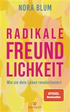 Nora Blum - Radikale Freundlichkeit