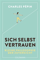 Charles Pépin - Sich selbst vertrauen