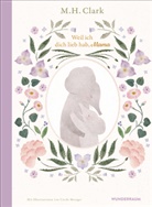 M H Clark, M. H. Clark - Weil ich dich lieb hab, Mama