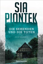 Sia Piontek - Die Sehenden und die Toten