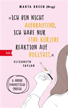Marta Breen - »Ich bin nicht aufbrausend. Ich habe nur eine kürzere Reaktion auf Bullshit.« Elizabeth Taylor