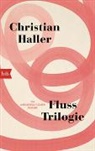 Christian Haller - Fluss-Trilogie