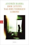 Andrés Barba - Der letzte Tag des vorigen Lebens