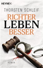 Thorsten Schleif - Richter leben besser