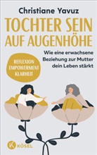 Christiane Yavuz - Tochter sein auf Augenhöhe
