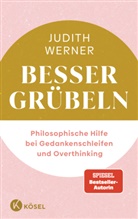 Judith Werner - Besser grübeln
