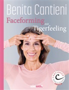 Benita Cantieni - Faceforming mit Tigerfeeling für sie und ihn