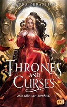 Laura Sebastian - Thrones and Curses - Zur Königin erwählt