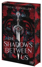 Tricia Levenseller - The Shadows Between Us