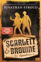 Jonathan Stroud - Scarlett & Browne - Die Legendären