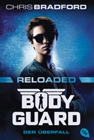 Chris Bradford - Bodyguard Reloaded - Der Überfall