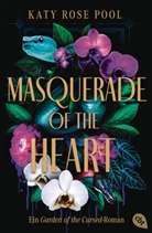 Katy Rose Pool - Masquerade of the Heart - Ein Garden of the Cursed-Roman