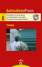 Christian Schwarz - Gottesdienstpraxis Serie B: Trauung