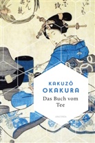 Kakuz_ Okakura, Kakuzo Okakura, Kakuzō Okakura - Das Buch vom Tee
