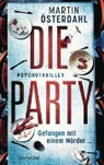 Martin Österdahl - Die Party - Gefangen mit einem Mörder ...
