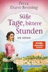 Petra Durst-Benning - Süße Tage, bittere Stunden
