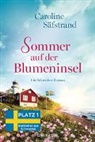 Caroline Säfstrand - Sommer auf der Blumeninsel