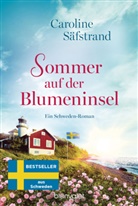 Caroline Säfstrand - Sommer auf der Blumeninsel