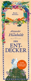 Rocío Martínez, Rocío Martínez - Alexander von Humboldt. Der Entdecker