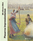 Clarisse Fava-Piz, Christoph Heinrich, Michael Philipp, Michael Philipp u a, Ortrud Westheider - Mit offenem Blick. Pissarros Impressionismus