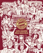 Christian Eichler - FC Bayern München: 125 Jahre Mia San Mia