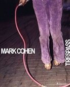 Mark Cohen, Phillip Prodger - Mark Cohen: Trespass