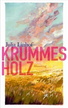 Julja Linhof - Krummes Holz