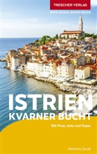 Matthias Jacob, Matthias Jacob - TRESCHER Reiseführer Istrien und Kvarner Bucht