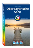 Thomas Schröder - MICHAEL MÜLLER REISEFÜHRER Oberbayerische Seen