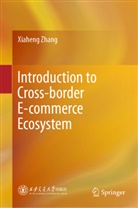 Xiaheng Zhang - Introduction to Cross-border E-commerce Ecosystem