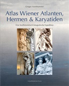 Gregor Auenhammer, Gregor Auenhammer, Gregor Auenhammer - Atlas Wiener Atlanten, Hermen & Karyatiden