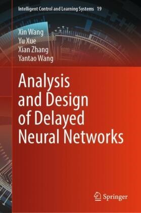 Xin Wang, Yantao Wang, Yantao et al Wang, Yu Xue, Xian Zhang, … - Analysis and Design of Delayed Neural Networks