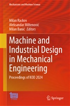 Milan Banic, Milan Banić, Aleksandar Miltenovic, Aleksandar Miltenović, Milan Rackov - Machine and Industrial Design in Mechanical Engineering