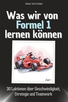 Nele Schröder - Was wir von Formel 1 lernen können - Das perfekte Geschenk für Weihnachten und Geburtstag für Männer, Frauen und Teenager