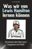 Lucas Schäfer - Was wir von Lewis Hamilton lernen können - Das perfekte Geschenk für Weihnachten und Geburtstag für Männer, Frauen und Teenager