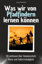 Lena Schmid - Was wir von Pfadfindern lernen können - Das perfekte Geschenk für Weihnachten und Geburtstag für Männer, Frauen und Teenager