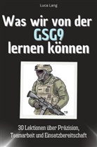 Luca Lang - Was wir von der GSG9 lernen können - Das perfekte Geschenk für Weihnachten und Geburtstag für Männer, Frauen und Teenager