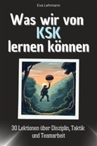 Eva Lehmann - Was wir von KSK lernen können - Das perfekte Geschenk für Weihnachten und Geburtstag für Männer, Frauen und Teenager