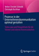 Christoph Kochhan, Veline Christin Schroth - Prozesse in der Unternehmenskommunikation optimal gestalten