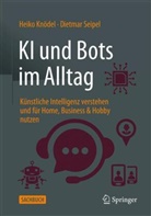 Heiko Knödel, Dietmar Seipel - KI und Bots im Alltag