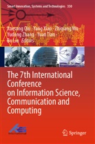 Bo Liu, Xuesong Qiu, Yuan Tian, Zhiqiang Wu, Zhiqiang Wu et al, Yang Xiao... - The 7th International Conference on Information Science, Communication and Computing