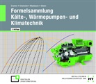 Christian Cramer, Hartwig Imsiecke, Marti Masbaum, Martin Masbaum, Uwe Sirek, Folker Steen - Formelsammlung Kälte-, Wärmepumpen- und Klimatechnik