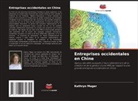 Kathryn Mager - Entreprises occidentales en Chine