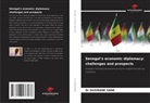 Dr OUSMANE SANE, Ousmane Sane - Senegal's economic diplomacy: challenges and prospects
